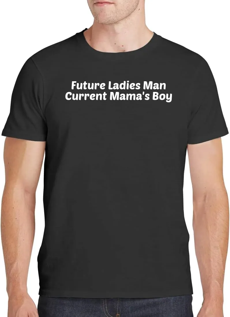 Future Ladies Man Current Mama's Boy - Men's Soft Comfortable Short Sleeve T-Shirt CP05 Black