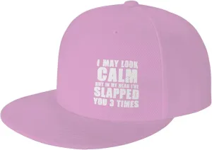 I May Look Calm But in My Head I've Slapped You 3 Times Baseball Cap,Snapback Hats Trucker Hat for Men & Women,Black